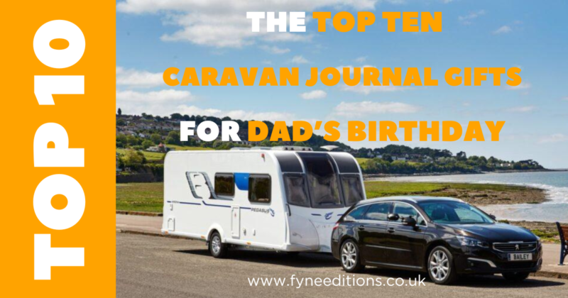 The Top 10 Caravan Journal Gifts For Dad's Birthday
