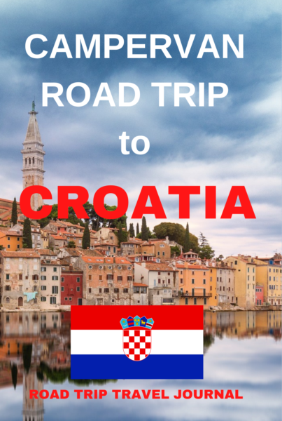 The Camper Van Road Trip to Croatia