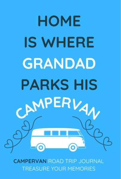 Home Is Where Grandad Parks His Campervan