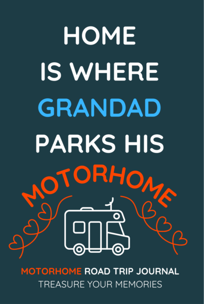Home Is Where Grandad Parks His Motorhome