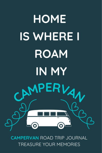 Home Is Where I Roam In My Campervan