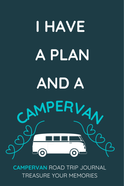 I Have A Plan And A Campervan