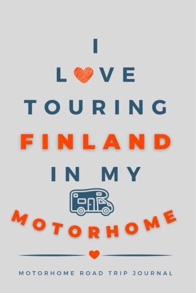 I Love Touring Finland In My Motorhome