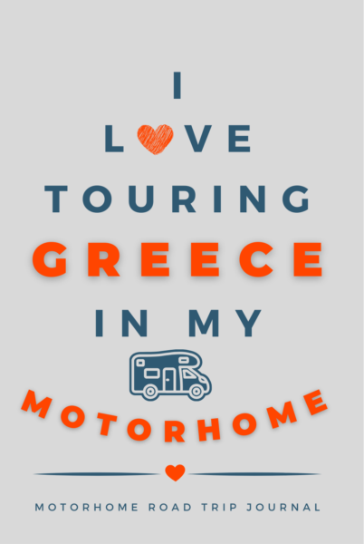 I Love Touring Greece In My Motorhome