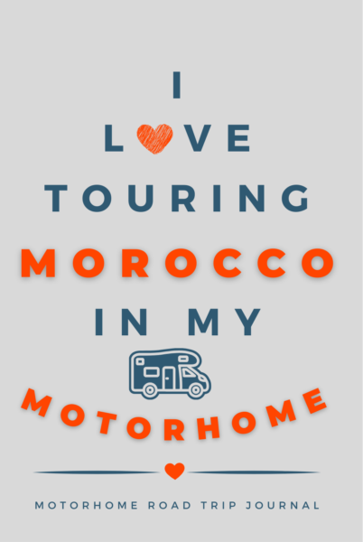 The Motorhome Road Trip to Morocco