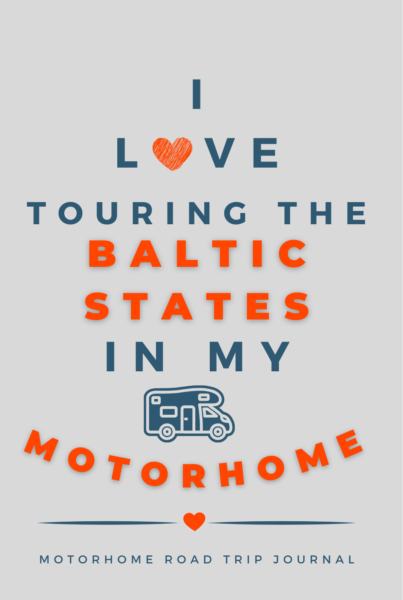 I Love Touring The Baltic States In My Motorhome