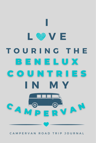 I Love Touring The Benelux Countries In My Campervan