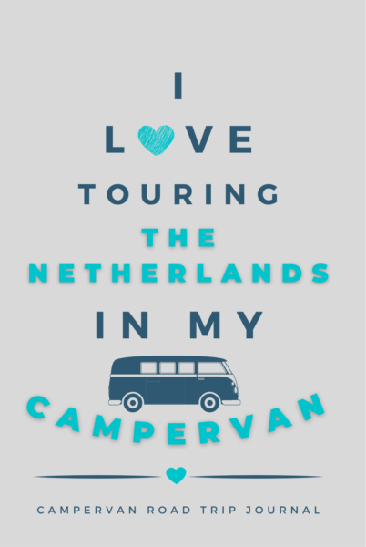 I Love Touring The Netherlands In My Campervan