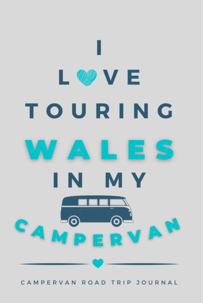 I Love Touring Wales In My Campervan