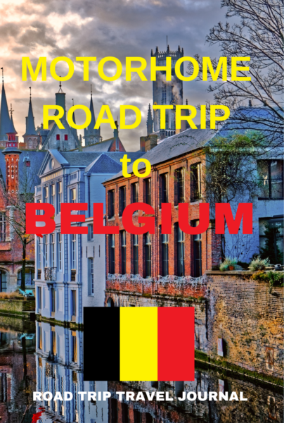 The Motorhome Road Trip to Belgium
