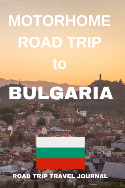 Motorhome Road Trip To Bulgaria