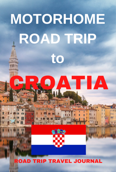 The Motorhome Road Trip to Croatia