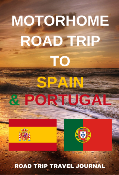 Motorhome Road Trip To Spain & Portugal