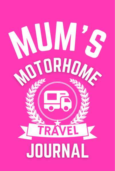 Mum's Motorhome Travel Journal