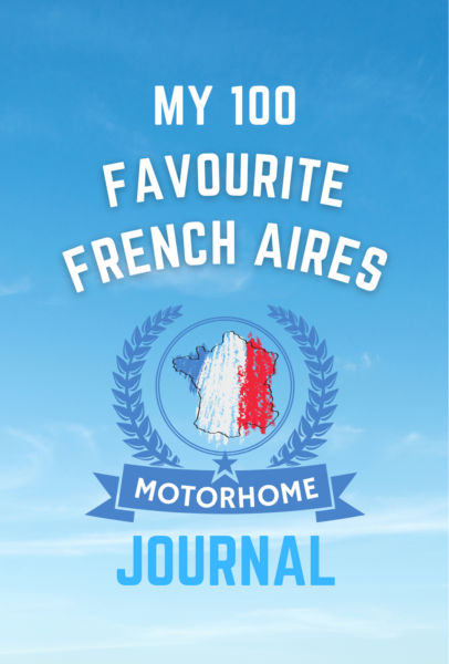 My 100 Favourite French Aires Motorhome Journal