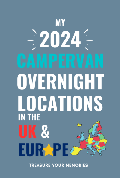 My 2024 Campervan Overnight Locations in the UK & Europe