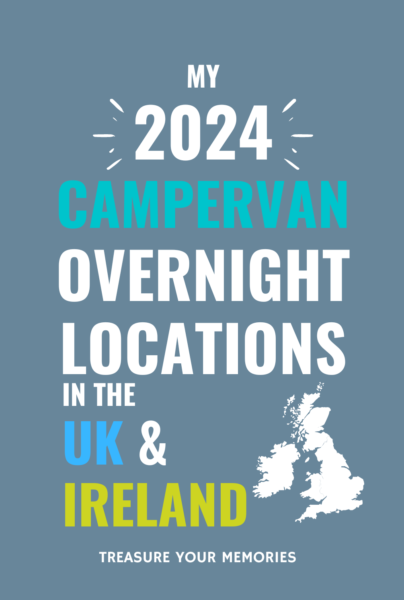 My 2024 Campervan Overnight Locations in the UK & Ireland