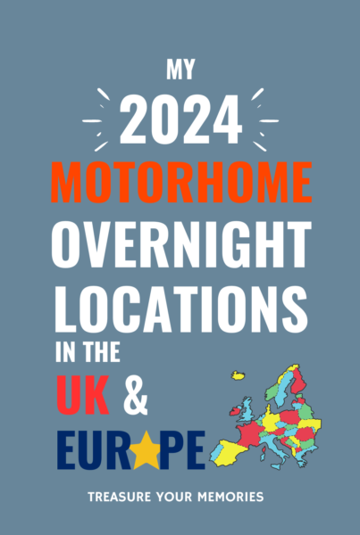 My 2024 Motorhome Overnight Locations in the UK & Europe