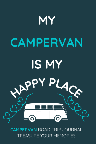 My Campervan Is My Happy Place