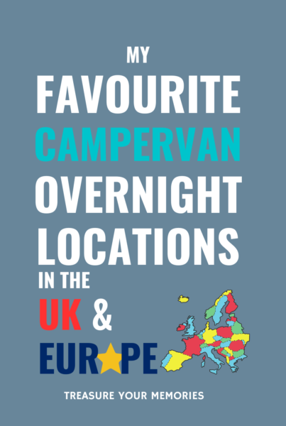 My Favourite Campervan Overnight Locations In The UK & Europe
