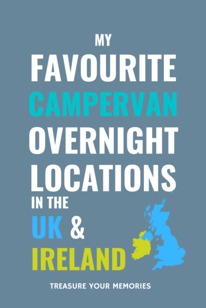 My Favourite Campervan Overnight Locations In The UK & Ireland