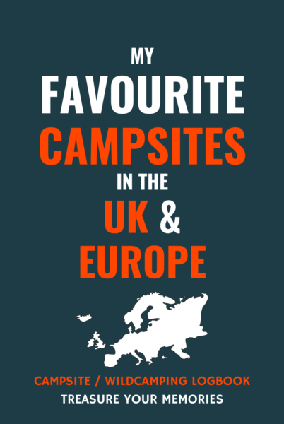 My Favourite Campsites in the UK & Europe
