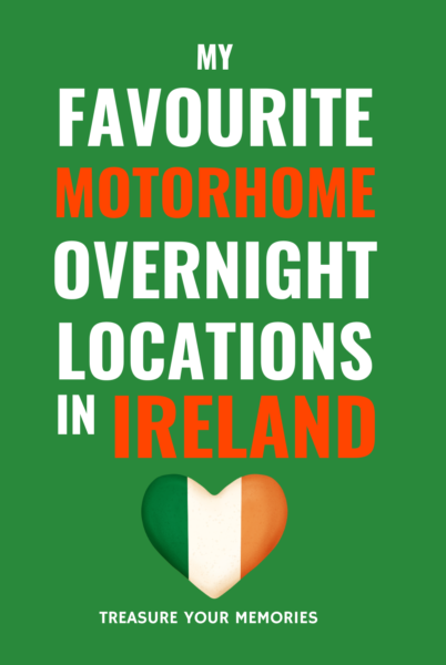 My Favourite Motorhome Overnight Locations In Ireland