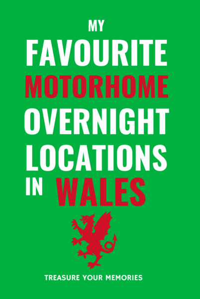 My Favourite Motorhome Overnight Locations In Wales