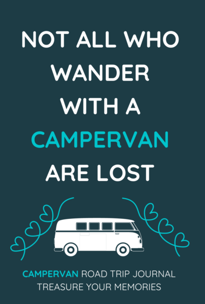 Not All Who Wander With A Campervan Are Lost