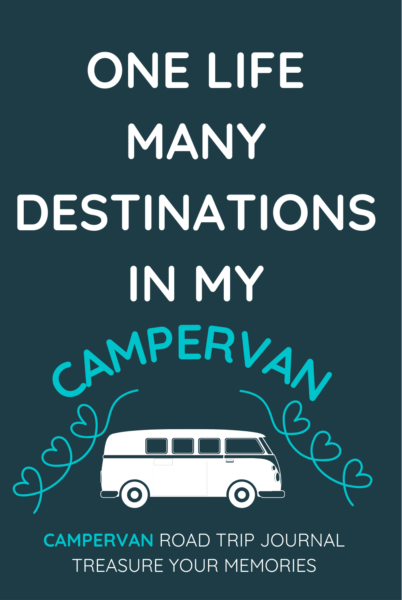 One Life Many Destinations In My Campervan