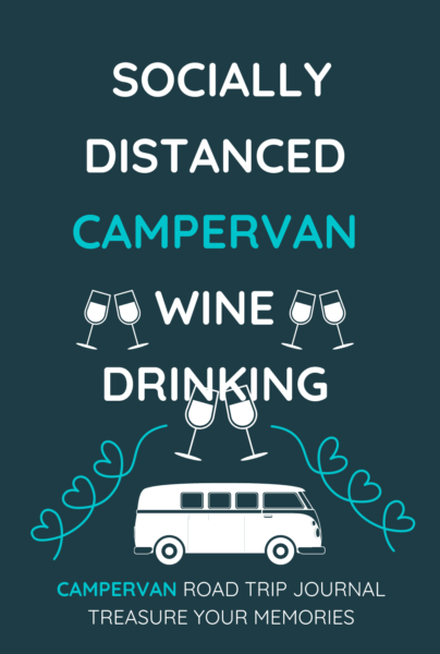 Socially Distanced Campervan Wine Drinking