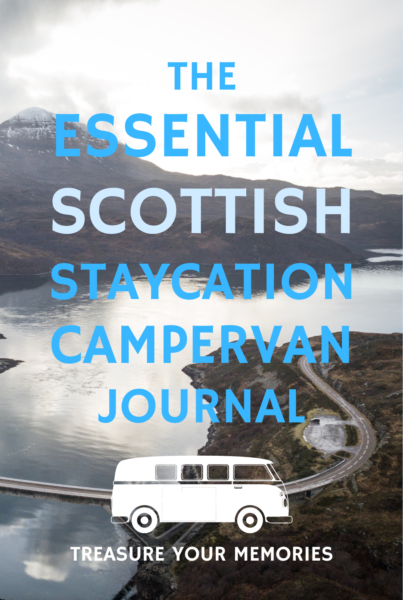 The Essential Scottish Staycation Camper Van Journal