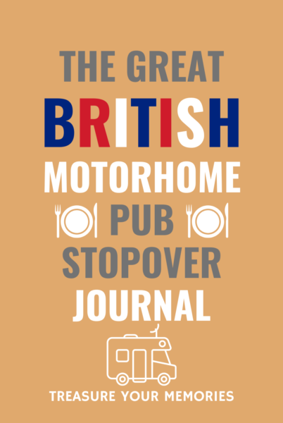 The Great British Motorhome Pub Stopover Journal