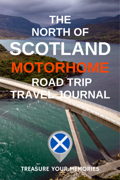 The North Of Scotland Motorhome Road Trip Travel Journal