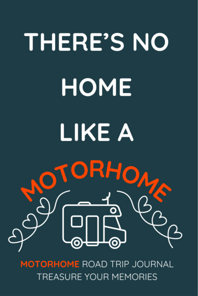 There's No Home Like A Motorhome