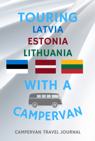 Touring Latvia, Estonia & Lithuania With A Campervan