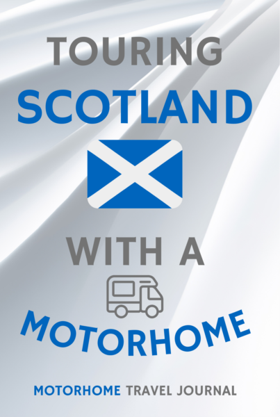 Touring Scotland With A Motorhome