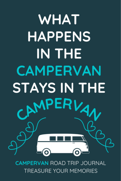 What Happens In The Campervan Stays In The Camper Van