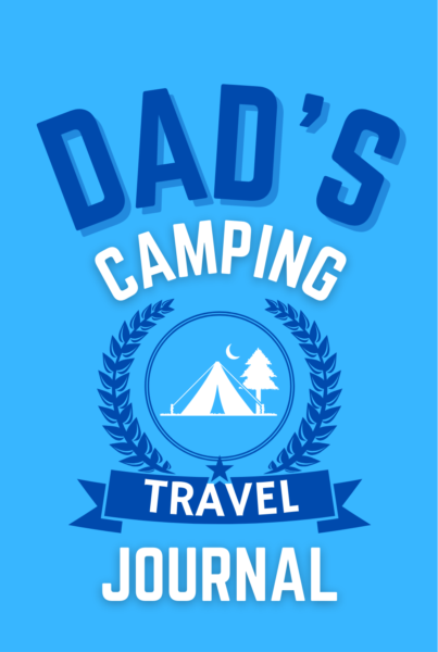 Dad's Camping Travel Journal