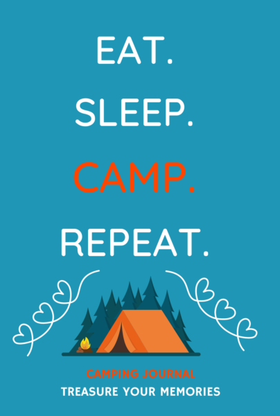 Eat. Sleep. Camp. Repeat