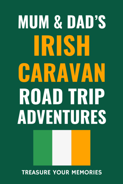 Mum And Dad's Irish Caravan Road Trip Adventures