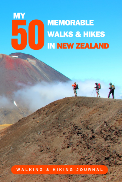 My 50 Memorable Walks And Hikes In New Zealand