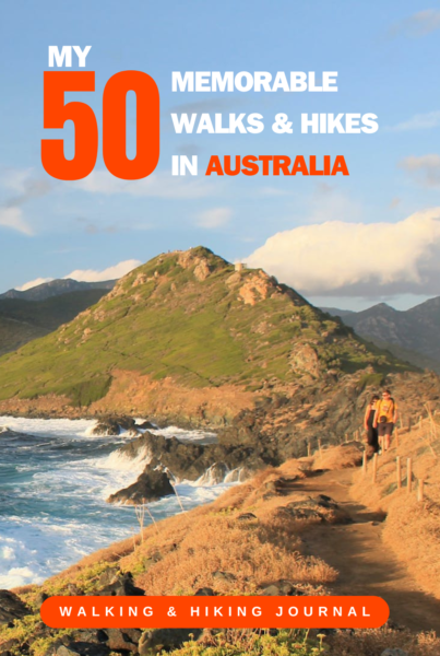 My 50 Memorable Walks And Hikes In Australia