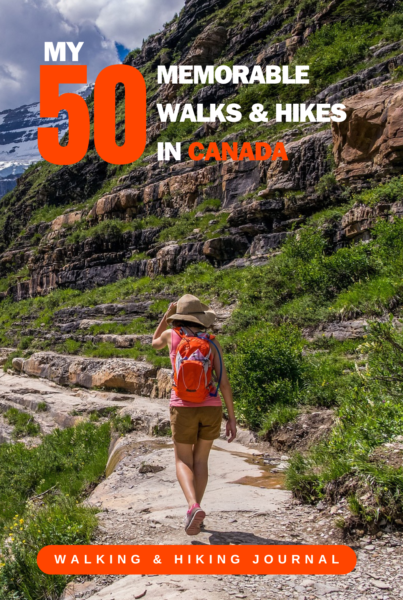 My 50 Memorable Walks And Hikes In Canada