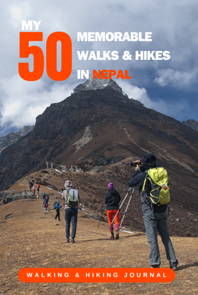 My 50 Memorable Walks And Hikes In Nepal