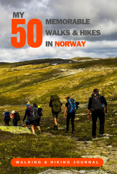 My 50 Memorable Walks And Hikes In Norway