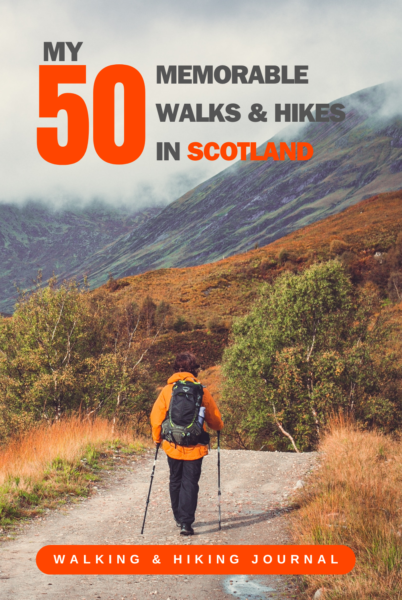 My 50 Memorable Walks And Hikes In Scotland