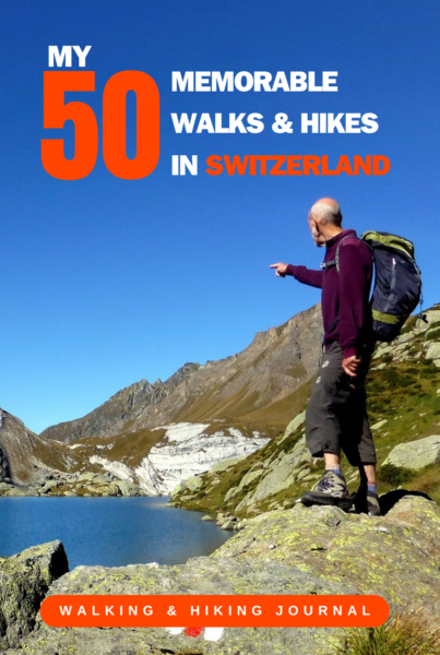 My 50 Memorable Walks And Hikes In Switzerland