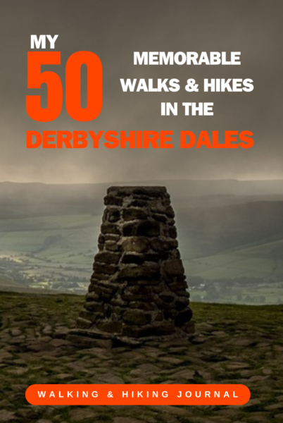 My 50 Memorable Walks And Hikes In The Derbyshire Dales