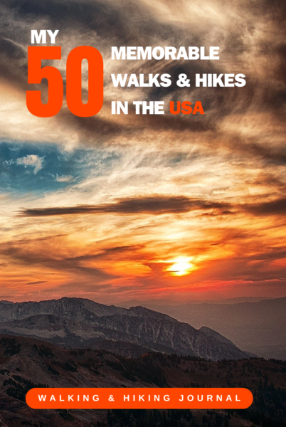 My 50 Memorable Walks And Hikes In The USA